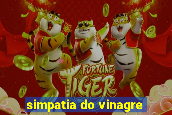 simpatia do vinagre